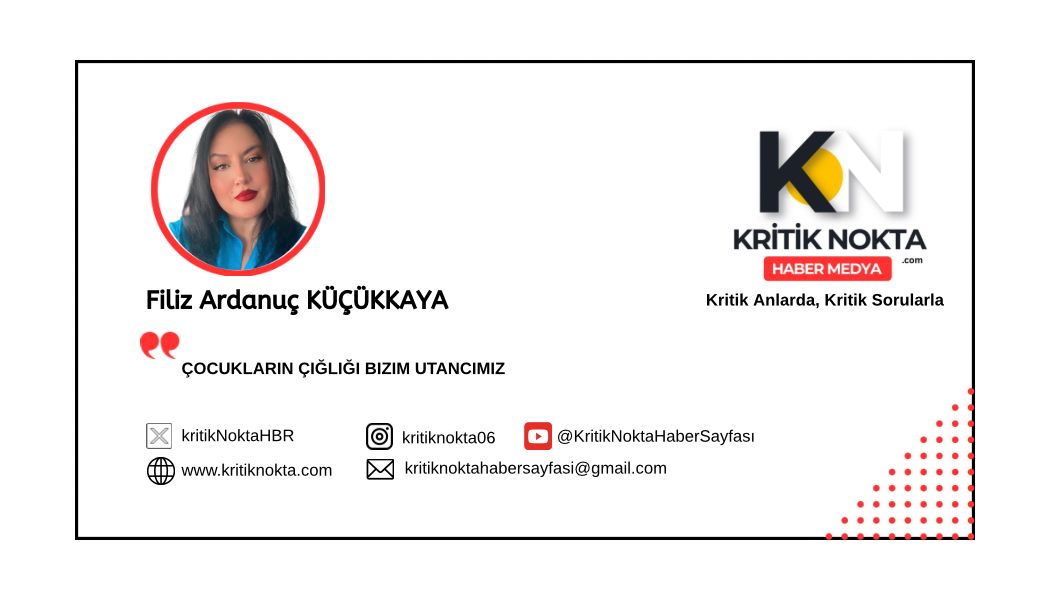 ÇOCUKLARIN ÇIĞLIĞI BİZİM UTANCIMIZ