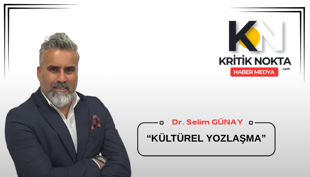 KÜLTÜREL YOZLAŞMA