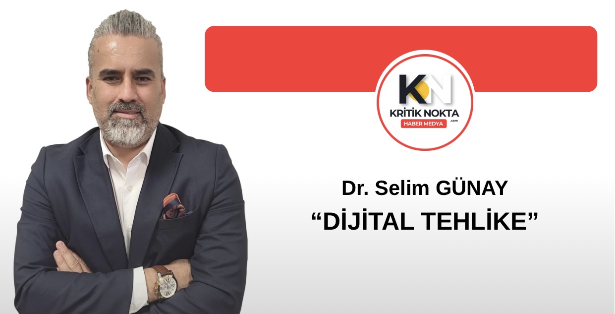 DİJİTAL TEHLİKE