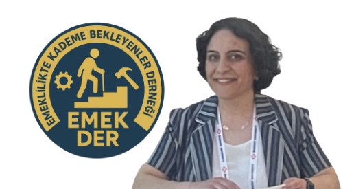 EMEK DER Başkanı Özlem Gümüş: EYT’de Adalet İçin Kademe Şart