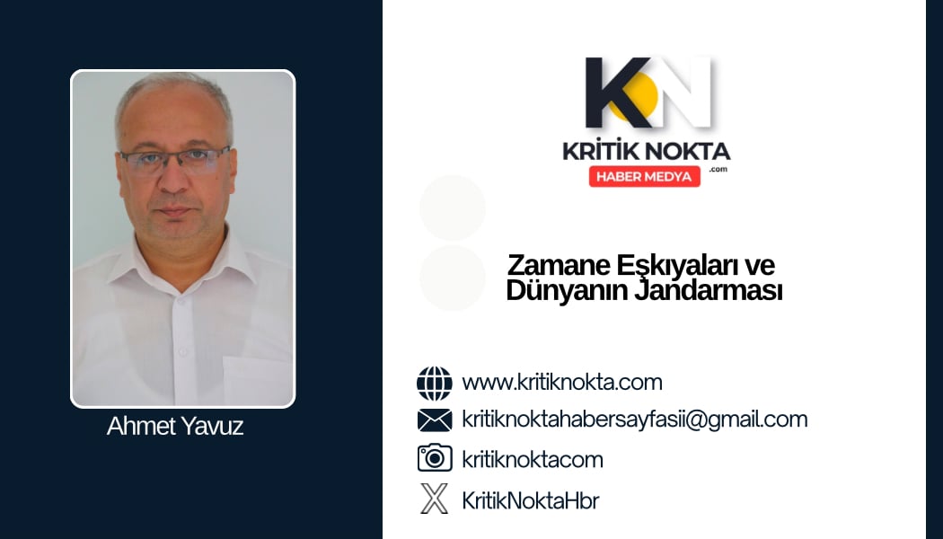Zamane Eşkıyaları ve Dünyanın Jandarması 